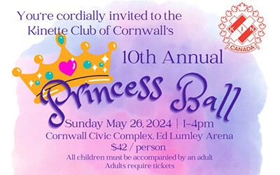 Kinette Club of Cornwall's 10th Annual PRINCESS BALL, May 26, 2024 
