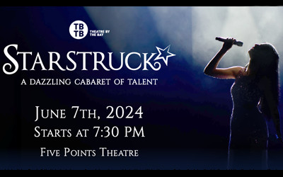 Theatre by the Bay presents Starstruck, June 7, 2024 
