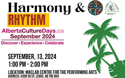 Alberta Cultural Days - C.L. Whole You Foundation Presents: Harmony & Rhythm, September 13, 2024 Maclab Centre for the Performing Arts, Leduc, AB