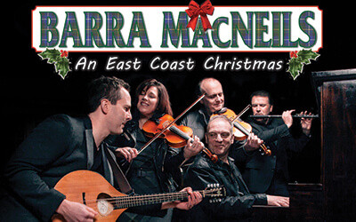 Shantero Productions presents THE BARRA MACNEILS - AN EAST COAST CHRISTMAS, December 18, 2024 Aultsville Theatre, Cornwall, ON