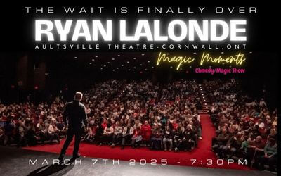 Ryan Lalonde - Magic Moments, Friday March 7, 2025 Aultsville Theatre, Cornwall, ON