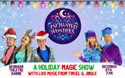 Enchanted Wonders - A Holiday Magic Show, December 6, 2024 Georgian Theatre, Barrie, ON