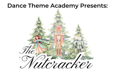 Dance Theme Academy presents The Nutcracker, December 8, 2024 DCC Shell Theatre, Fort Saskatchewan, AB