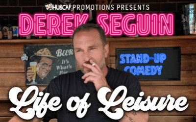 Derek Seguin : Life of Leisure, March 26, 2025 DCC Shell Theatre, Fort Saskatchewan, AB