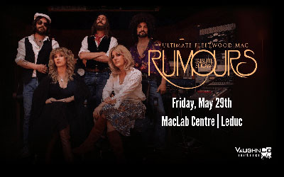 RUMOURS: The Ultimate Fleetwood Mac Tribute, May 29, 2026 Maclab Centre for the Performing Arts, Leduc, AB