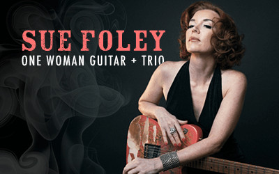 Sue Foley One Woman Guitar + Trio, October 1, 2025 