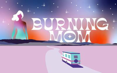 Burning Mom, Arts Club on Tour, January 10 & 11, 2026 The Anvil Theatre, New Westminster, BC
