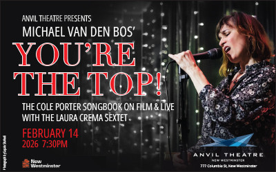 YOU'RE THE TOP! - The Cole Porter Songbook on Film & Live, February 14, 2026 The Anvil Theatre, New Westminster, BC