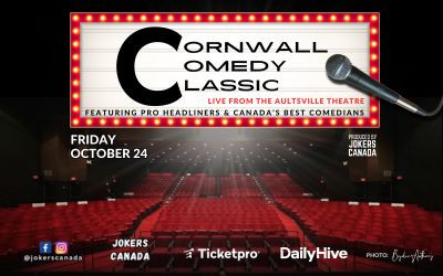 Cornwall Comedy Classic Presented by Jokers Canada, October 24, 2025 Aultsville Theatre, Cornwall, ON