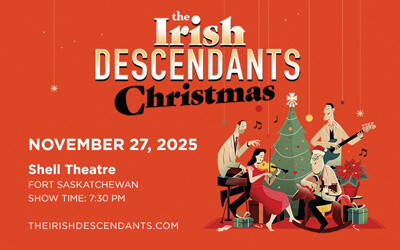 An Irish Descendants Christmas, November 27, 2025 DCC Shell Theatre, Fort Saskatchewan, AB