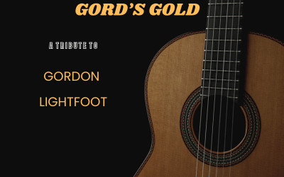GORD'S GOLD - TRIBUTE TO GORDON LIGHTFOOT, May 22, 2026 Guelph Little Theatre, Guelph, ON