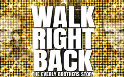 Walk Right Back - The Everly Brothers Story, April 2, 2026 