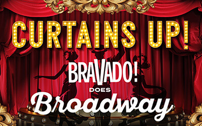 Curtains Up: Bravado! does Broadway, May 1 & 2, 2026 Georgian Theatre, Barrie, ON