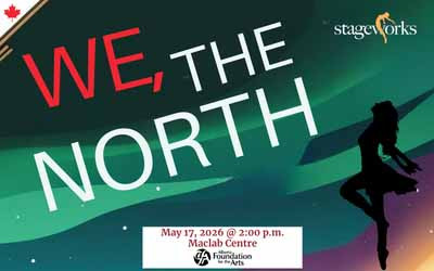 Stageworks Academy - Your Big Show , We the North, May 17, 2026 Maclab Centre for the Performing Arts, Leduc, AB