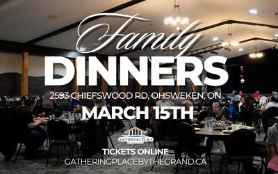 Family Dinner - Gathering Together, March 15, 2026 Gathering Place by the Grand, Ohsweken, ON