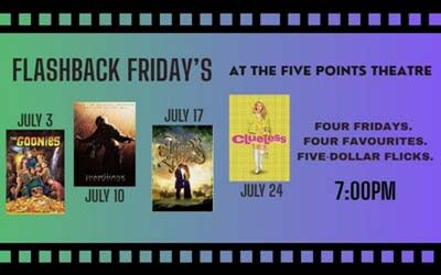 Flashback Friday's at the Five Points Theatre, July 3-24, 2026 The Five Points Theatre, Barrie, ON