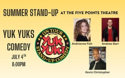 YUK YUKS Summer Stand Up, July 4, 2026 The Five Points Theatre, Barrie, ON