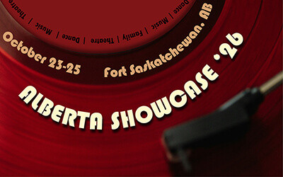 Alberta Showcase, October 23-25, 2026 DCC Shell Theatre, Fort Saskatchewan, AB