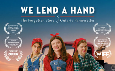 We Lend a Hand: The Forgotten Story of the Ontario Farmerettes Film Screening, November 4, 2026 Nineteen on the Park Theatre, Stouffville, ON