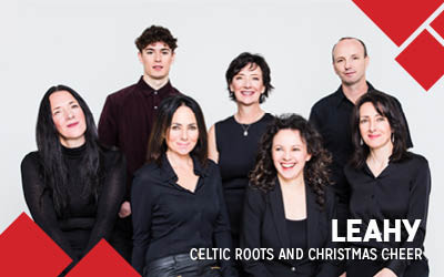 Leahy - Celtic Roots and Christmas Cheer, December 4, 2026 DCC Shell Theatre, Fort Saskatchewan, AB