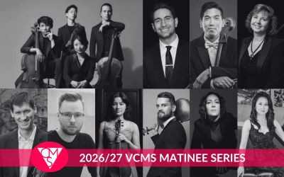 Vancouver Chamber Music Series, 2026-2027 Anvil Theatre, New Westminster, BC