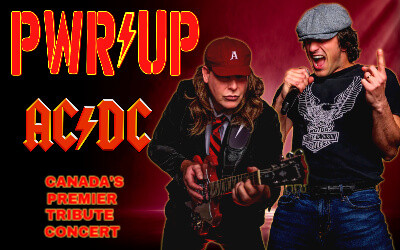 PWR/UP AC/DC ~ CANADA'S PREMIER TRIBUTE, October 2, 2026 