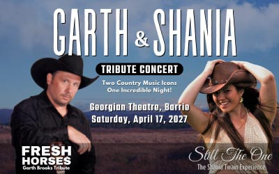 Garth and Shania Tribute Concert, April 17, 2027 Georgian Theatre, Barrie, ON