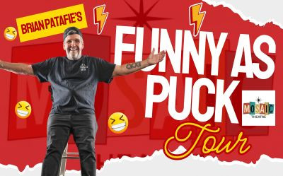 Brian Patafie's FUNNY AS PUCK Tour, June 26, 2027 Mosaic Theatre, Brooks, AB