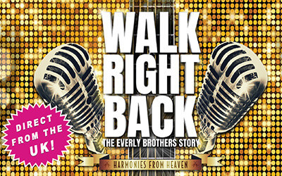 Walk Right Back : The Everly Brothers Story, March 11 & 25, 2024 